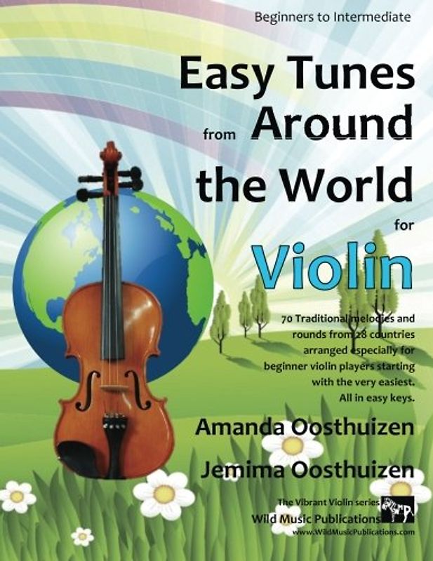 Easy Tunes from Around the World for Violin: 70 easy traditional tunes to explore for beginner violin players. Starting with just 4 notes and progressing. All in easy keys, and first position.