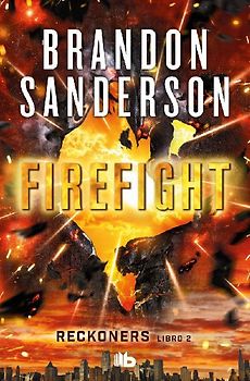 Firefight (Trilogía de los Reckoners 2)