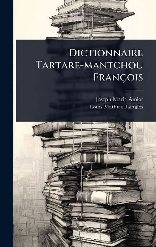Dictionnaire Tartare-mantchou François