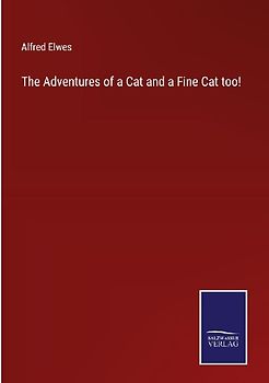 The Adventures of a Cat and a Fine Cat too!