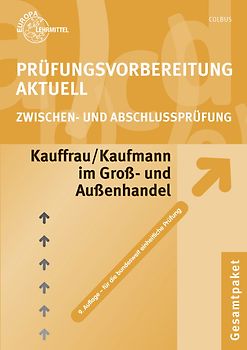 Prüfungsvorbereitung aktuell Kauffrau/Kaufmann im Groß- und Außenhandel. Zwischen- und Abschlussprüfung, Gesamtpaket