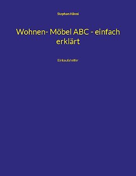Wohnen- Möbel ABC - einfach erklärt