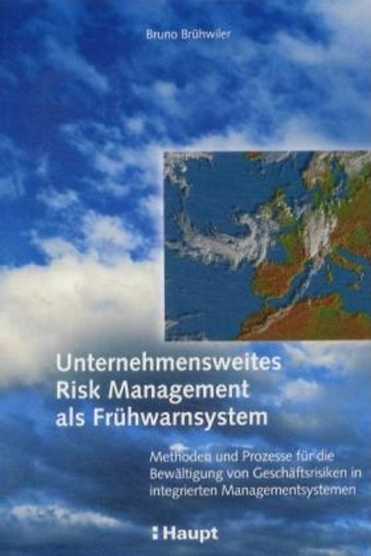 Unternehmensweites Risk Management als Frühwarnsystem