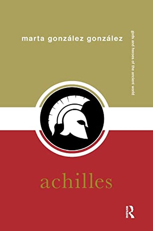 Achilles (Gods and Heroes of the Ancient World)