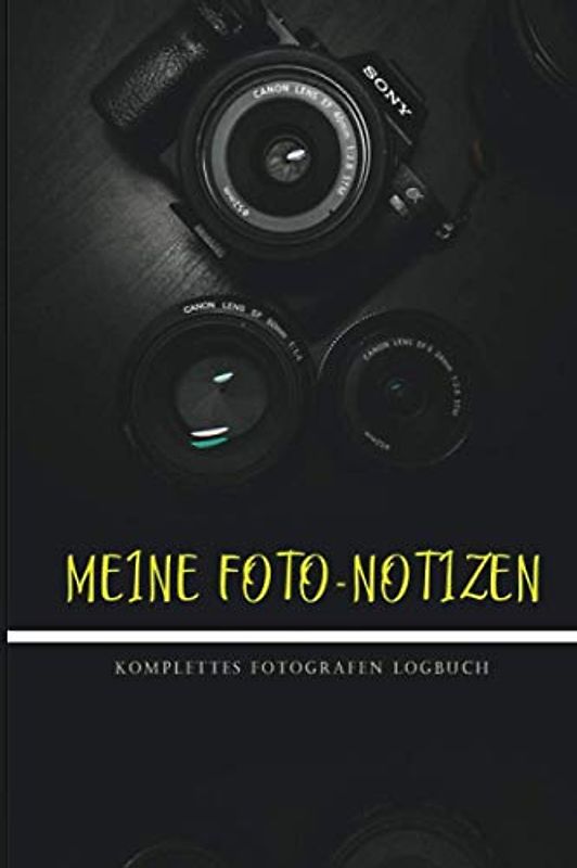 Meine Foto-Notizen: Fotonotiz, um großartige Fotos zu machen und Ihre Fähigkeiten zu verbessern