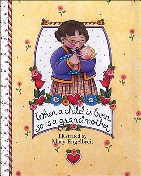 When a Child Is Born, So Is a Grandmother