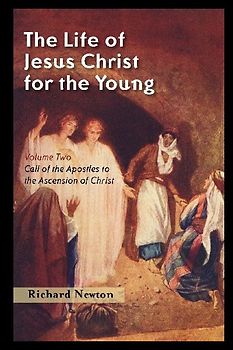 The Life of Jesus Christ for the Young