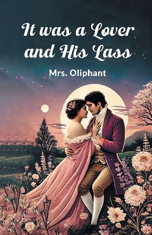 It was a Lover and His Lass