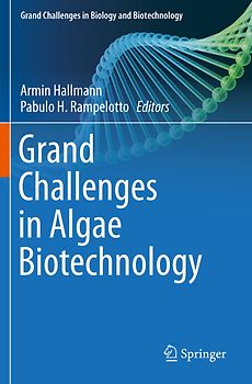 Grand Challenges in Algae Biotechnology
