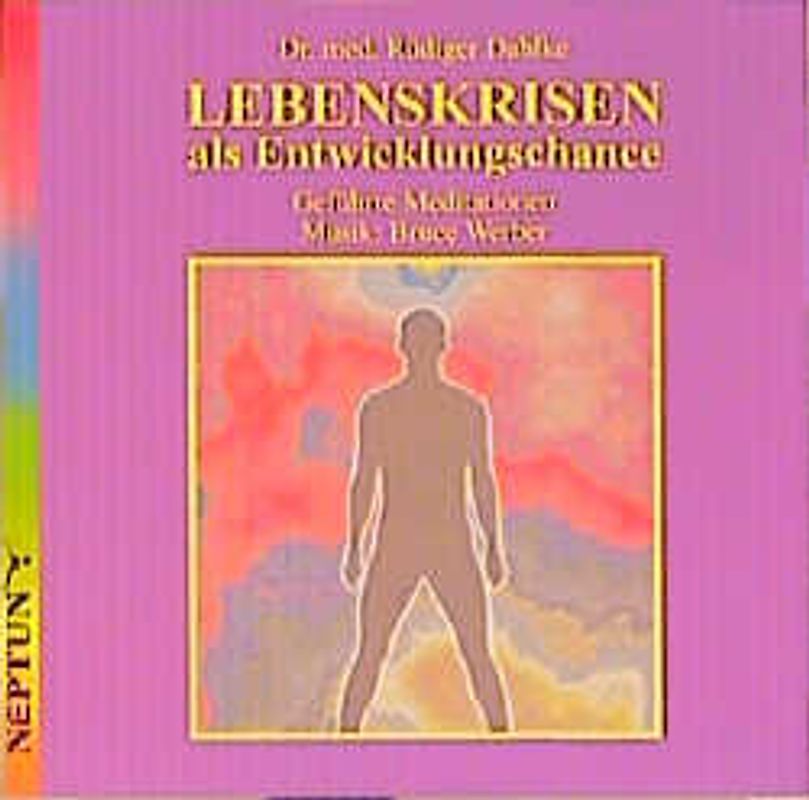 Lebenskrisen als Entwicklungschance. Geführte Meditationen mit Musikuntermalung