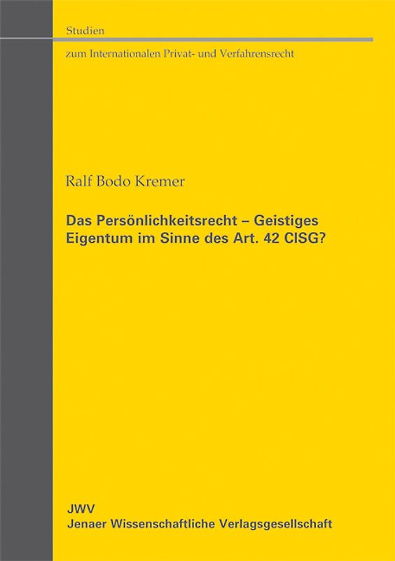 Das Persönlichkeitsrecht - Geistiges Eigentum im Sinne des Art. 42 CISG?