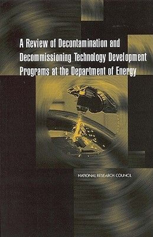 A Review of Decontamination and Decommissioning Technology Development Programs at the Department of Energy