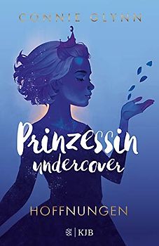 Prinzessin undercover – Hoffnungen