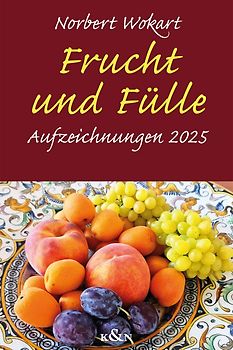 Frucht und Fülle