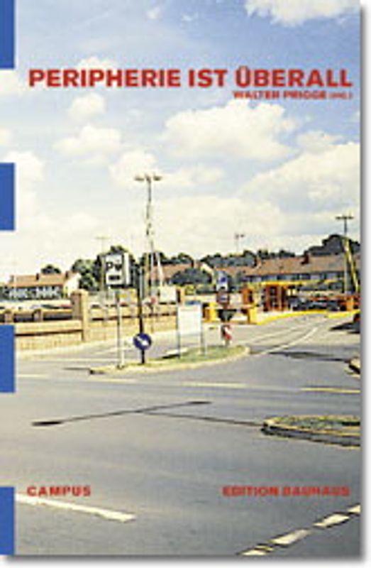Peripherie ist überall