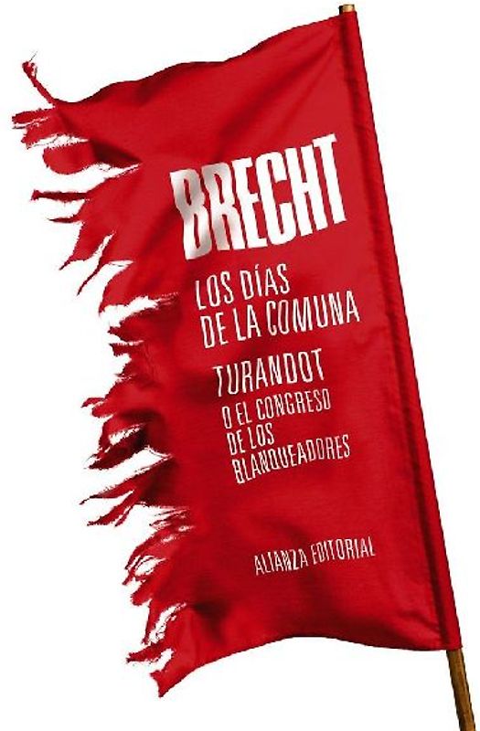 Los días de la comuna ; Turandot o El congreso de los blanqueadores : teatro completo 11