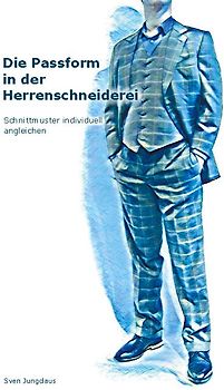 Die Passform in der Herrenschneiderei