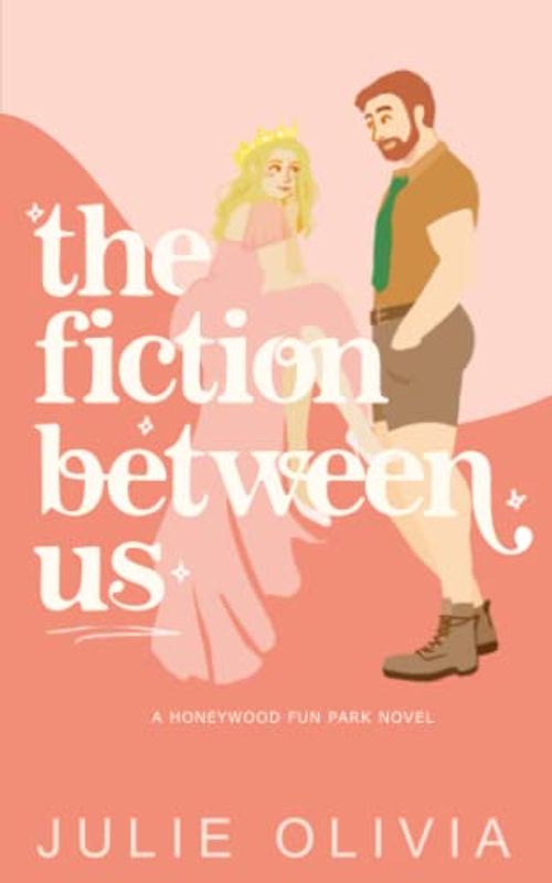 The Fiction Between Us (Honeywood, Band 2)