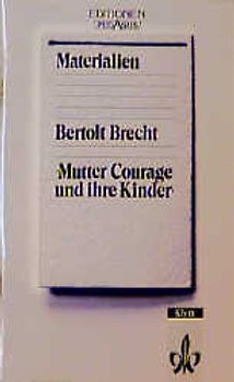 Mutter Courage und ihre Kinder. Nur Materialien