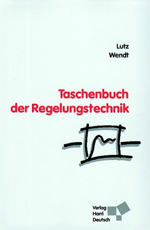 Taschenbuch der Regelungstechnik