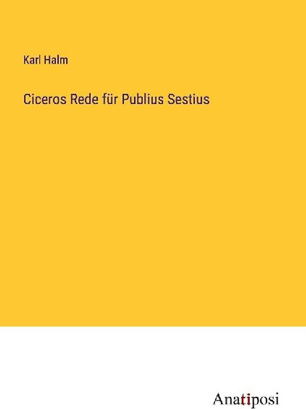 Ciceros Rede für Publius Sestius