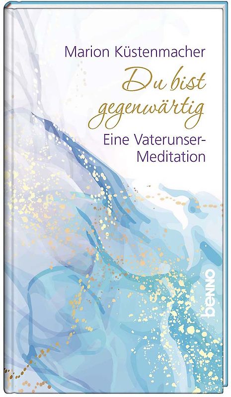 Du bist gegenwärtig