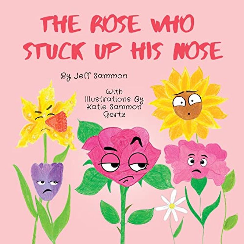 The Rose Who Stuck Up His Nose
