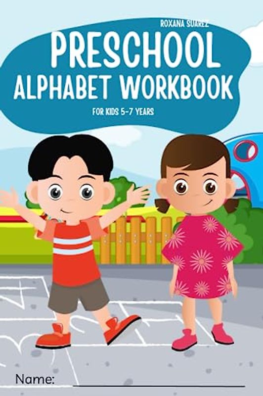 PRESCHOOL ALPHABET WORKBOOK for kids 5-7 years.