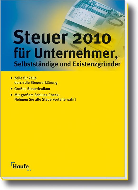 Steuer 2010 für Unternehmer, Selbstständige und Existenzgründer