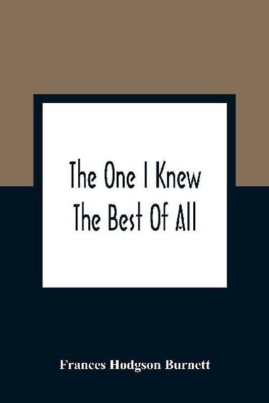 The One I Knew The Best Of All