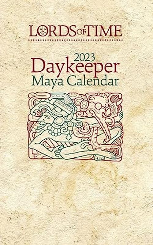 Lords of Time 2023 Daykeeper Maya Calendar