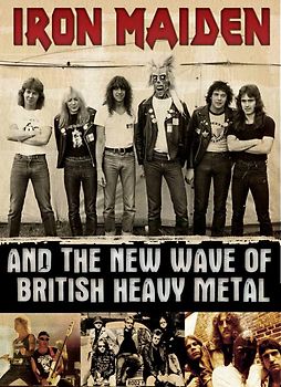 Iron Maiden And The New Wave Of British Heavy Metal DVD