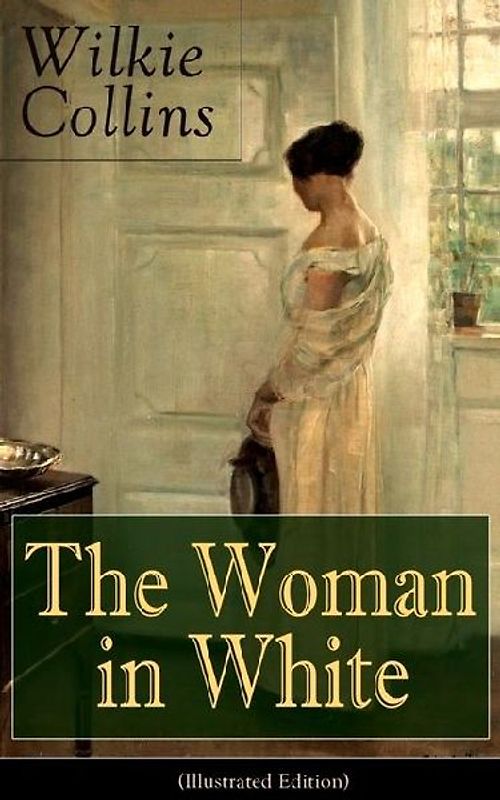 The Woman in White (Illustrated Edition)
