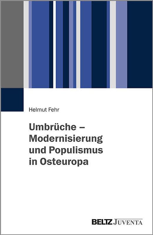 Umbrüche – Modernisierung und Populismus in Osteuropa
