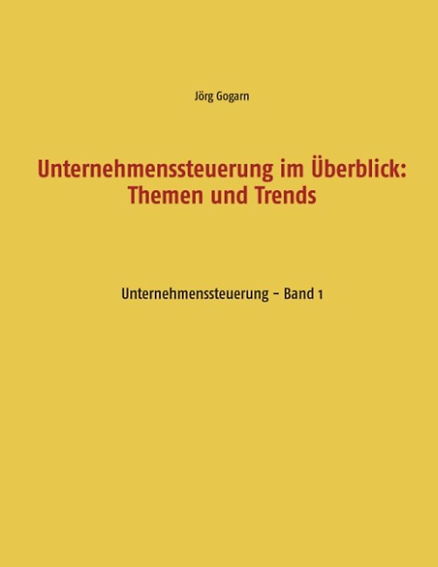 Unternehmenssteuerung im Überblick: Themen und Trends
