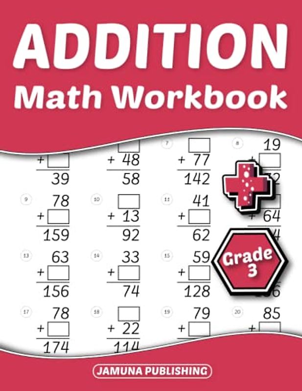 Addition Math Workbook Grade 3: 3rd-Grade Math Practice Worksheet for Kids Ages 8-9 Years Old: With 1600 Problems, Exercises, and Answer Key Included