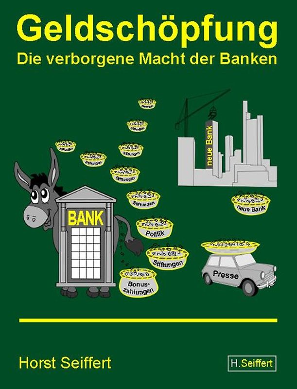 Geldschöpfung / Die verborgene Macht der Banken