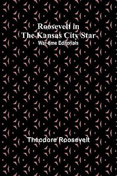 Roosevelt in the Kansas City Star
