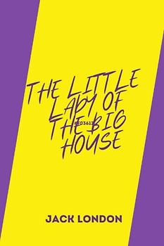 The Little Lady of the Big House by jack london