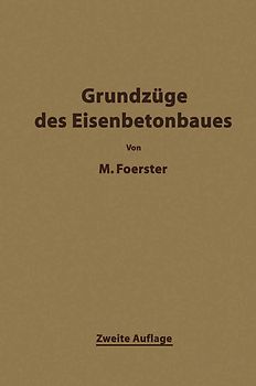 Die Grundzäge des Eisenbetonbaues