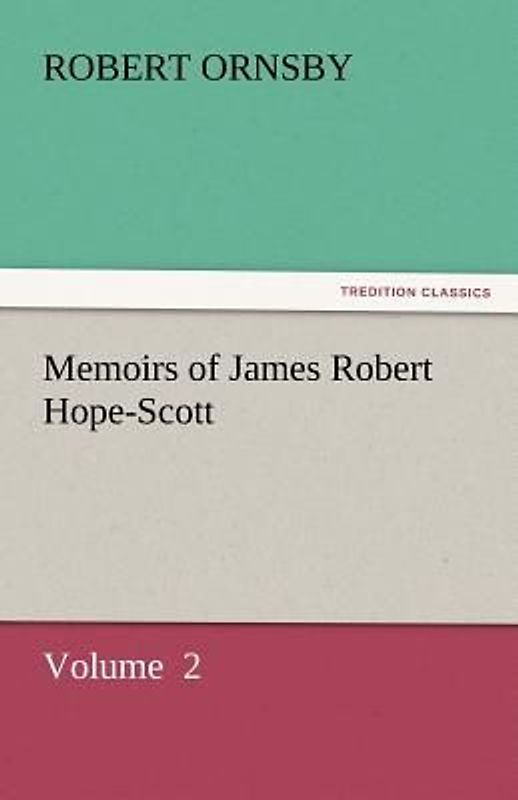 Memoirs of James Robert Hope-Scott