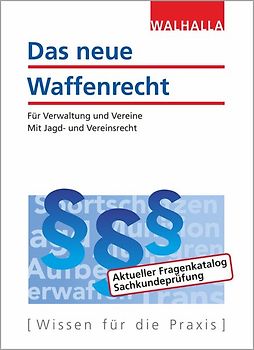 Das neue Waffenrecht
