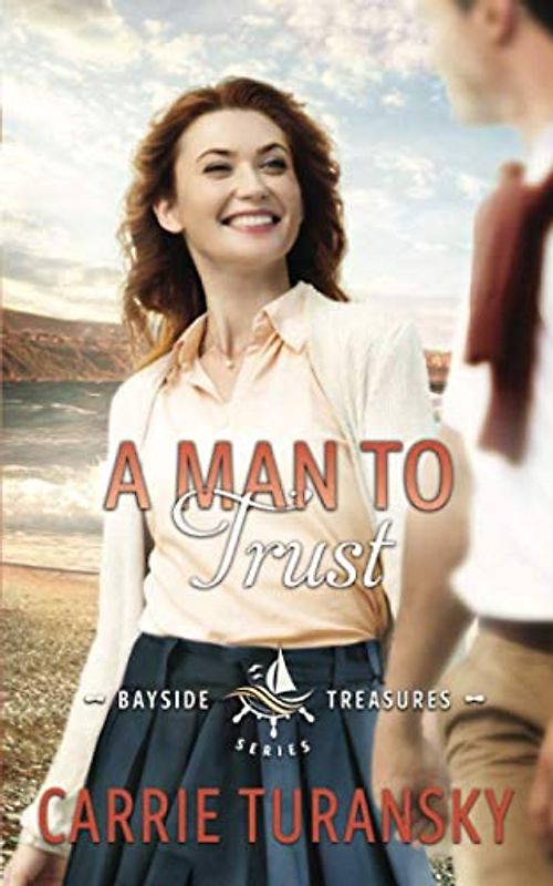 A Man to Trust (Bayside Treasures, Band 2)