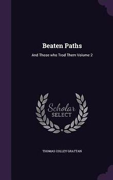 Beaten Paths: And Those who Trod Them Volume 2