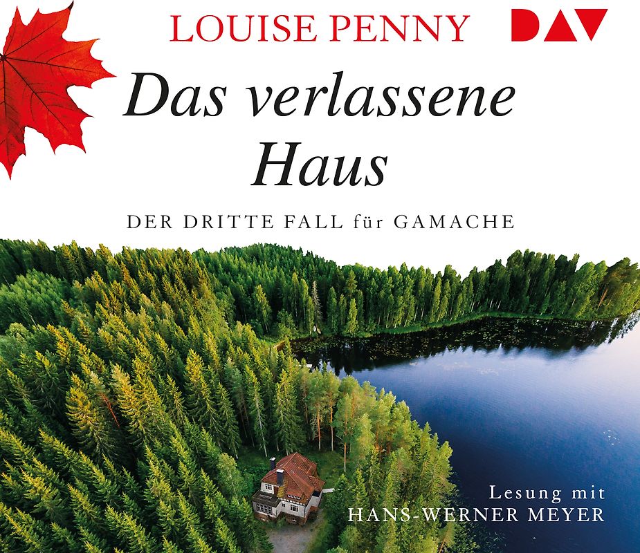 Das verlassene Haus. Der dritte Fall für Gamache