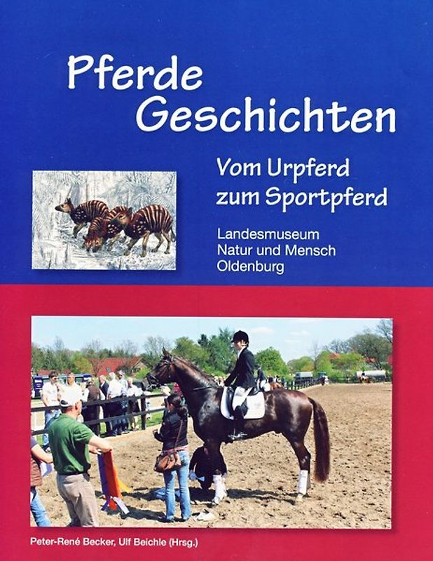 Pferdegeschichten. Vom Urpferd zum Sportpferd