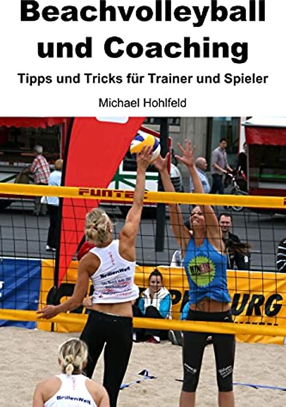 Beachvolleyball und Coaching - Tipps und Tricks für Trainer und Spieler