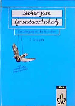 Sicher zum Grundwortschatz - Mit Vereinfachter Ausgangsschrift. Ein Lehrgang in Nachschriften / Arbeitsheft 3 (3. Schuljahr) mit neuer Rechtschreibung