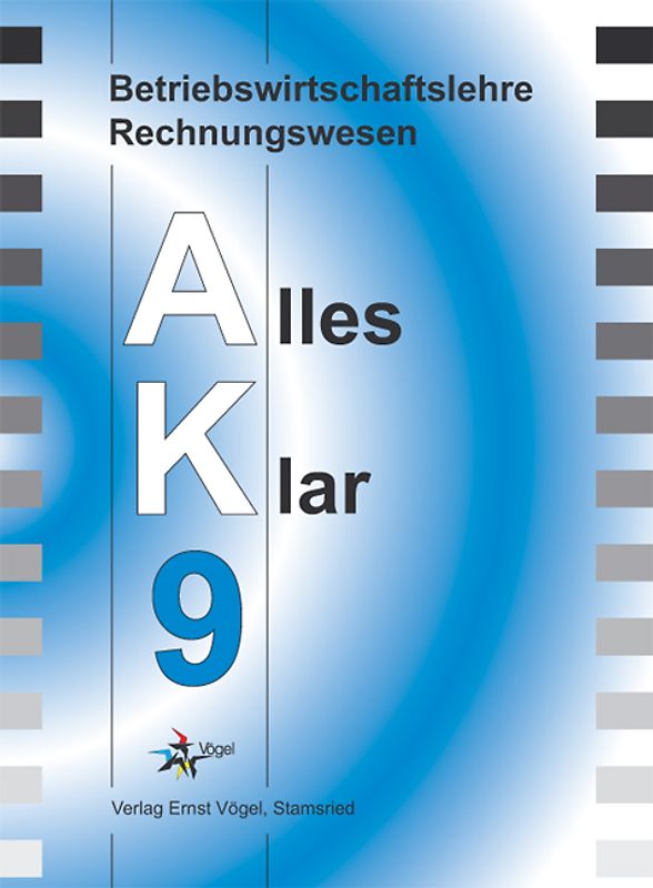 Betriebswirtschaftslehre /Rechnungswesen Alles Klar 9. Für die 9....