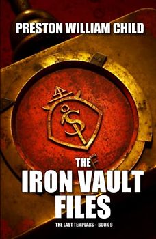 The Iron Vault Files (The Last Templars, Band 9)